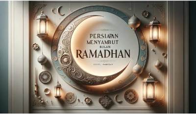 Persiapan Menyambut Bulan Ramadhan